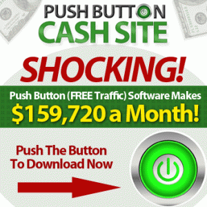 Push Button Cash Site